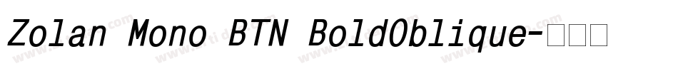 Zolan Mono BTN BoldOblique字体转换